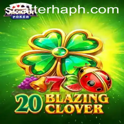 Exploring 20BlazingClover: A Thrilling Adventure with SCATTERHA