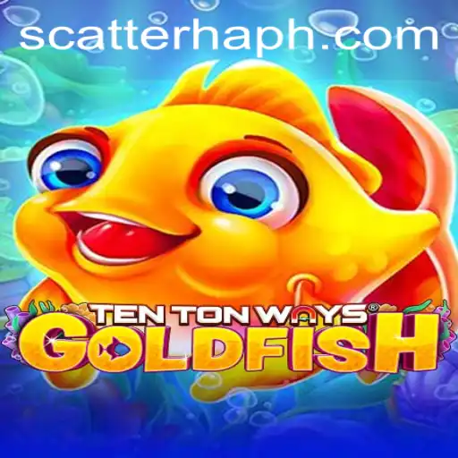Discover the Thrills of TenTonWaysGoldfish with SCATTERHA